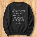 Hotdog & Ump Sweatshirt