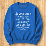 Hotdog & Ump Sweatshirt
