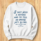 Hot Dog & Ump Sweatshirt