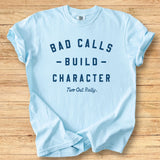 Bad Calls Premium Tee