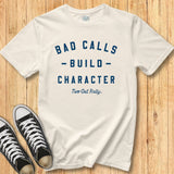 Bad Calls Tee