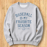 Baseball Favorite Season Sweatshirt