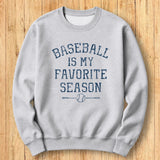 Baseball Favorite Season Sweatshirt