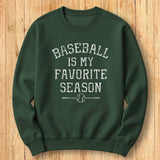 Baseball Favorite Season Sweatshirt