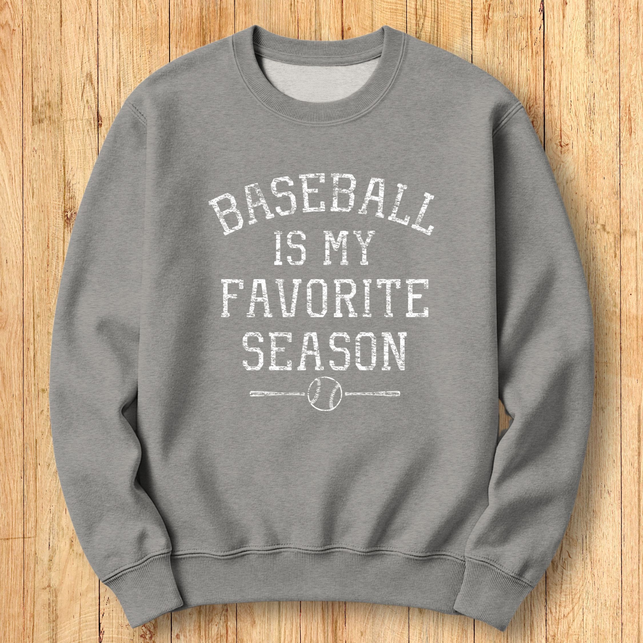Baseball Favorite Season Sweatshirt