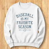 Baseball Favorite Season Sweatshirt