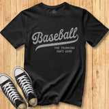 Baseball Thinking Fan's Game Tee