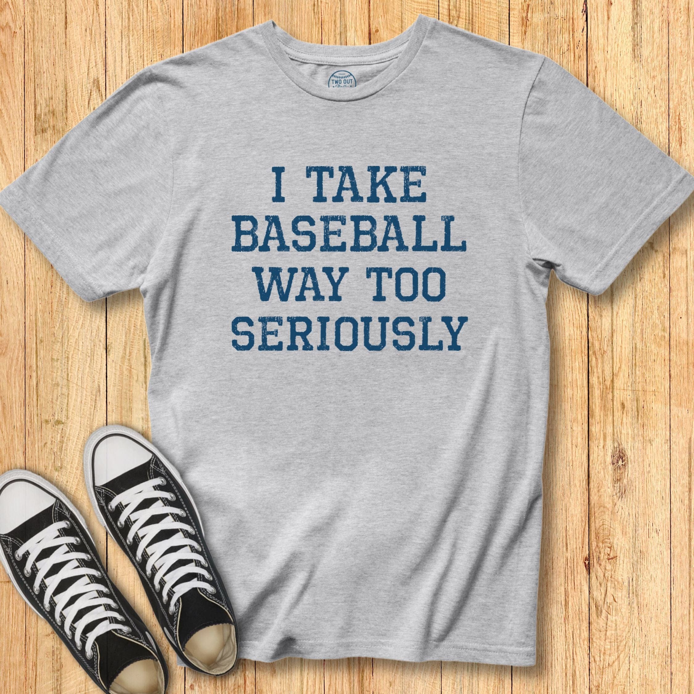 Baseball Too Seriously Tee
