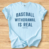 Baseball Withdrawal - Premium Tee