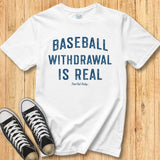 Baseball Withdrawal - Classic Tee