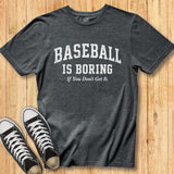 Baseball Is Boring Arch Tee