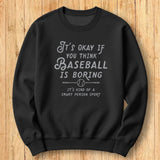 Boring Baseball Sweatshirt