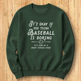 Boring Baseball Sweatshirt