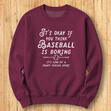 Boring Baseball Sweatshirt