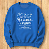 Boring Baseball Sweatshirt