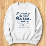 Boring Baseball Sweatshirt