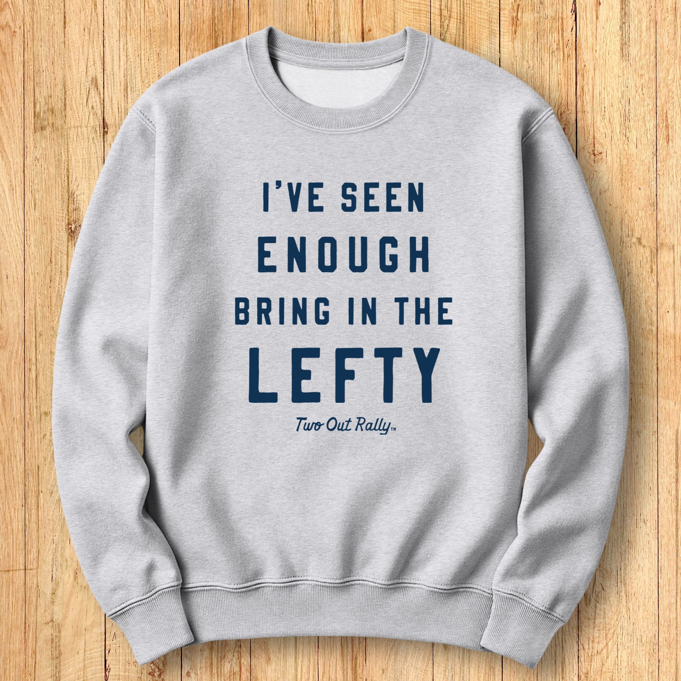 Bring in the Lefty Sweatshirt
