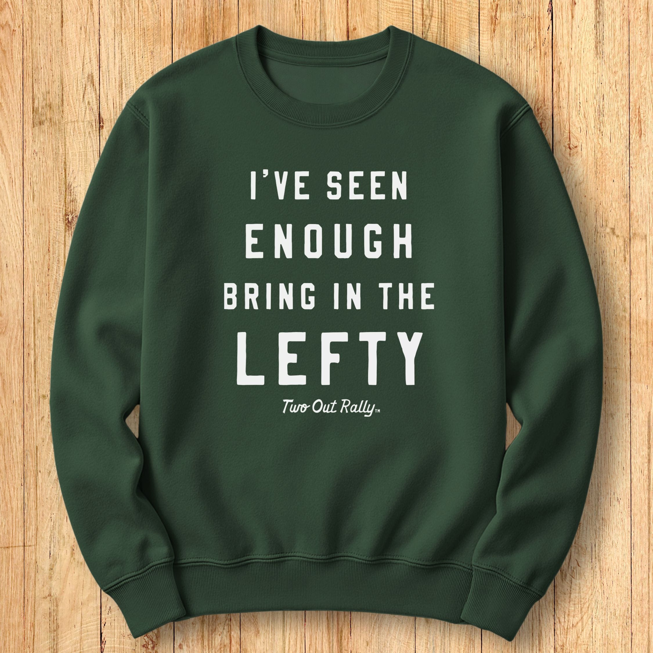 Bring in the Lefty Sweatshirt