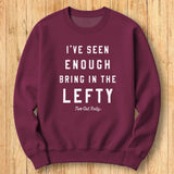 Bring in the Lefty Sweatshirt