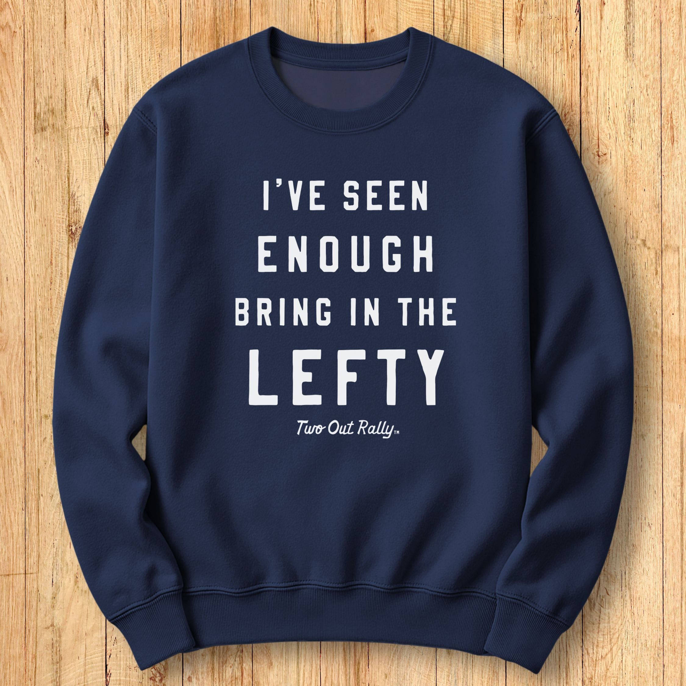 Bring in the Lefty Sweatshirt