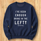 Bring in the Lefty Sweatshirt