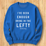 Bring in the Lefty Sweatshirt