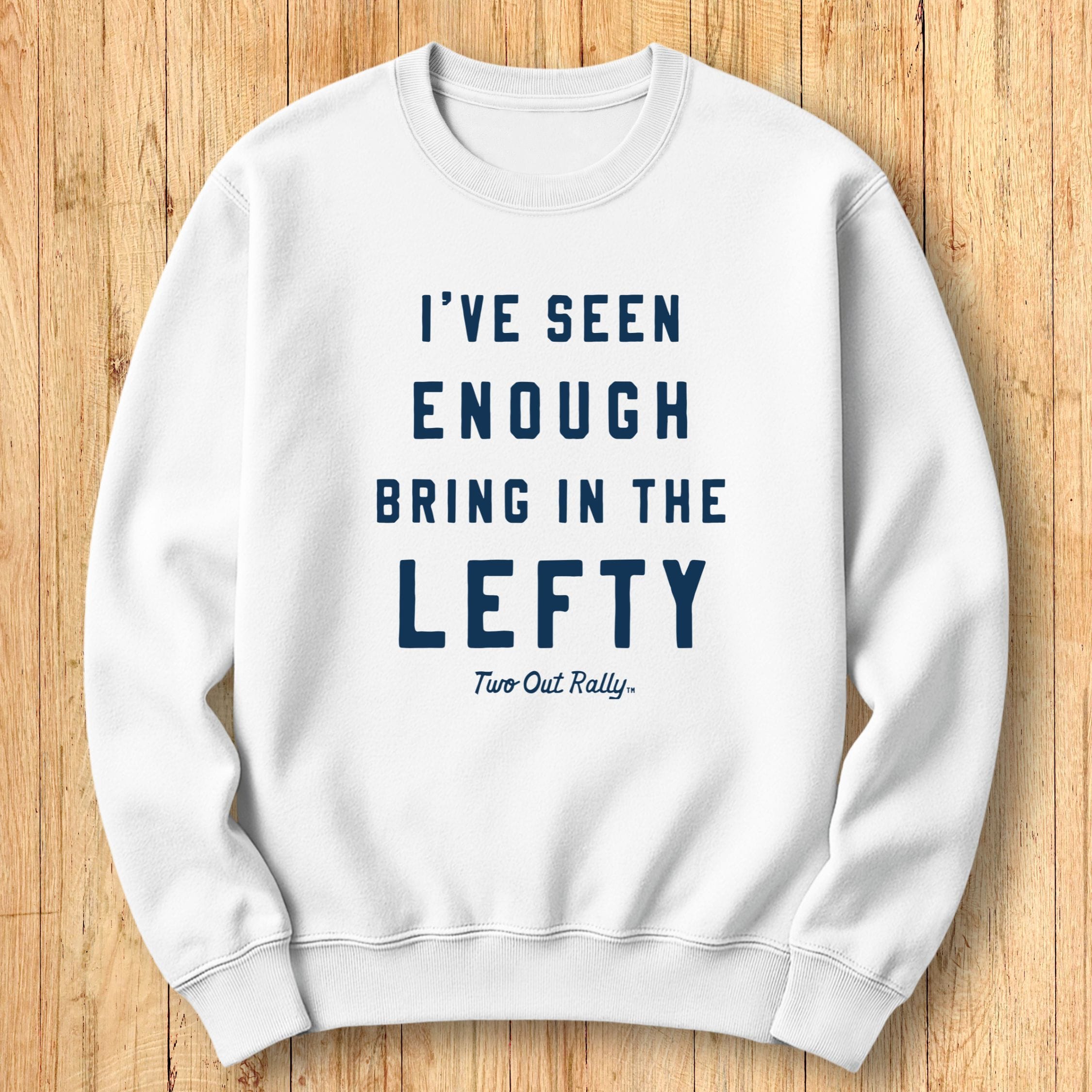 Bring in the Lefty Sweatshirt