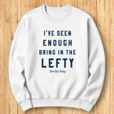 Bring in the Lefty Sweatshirt