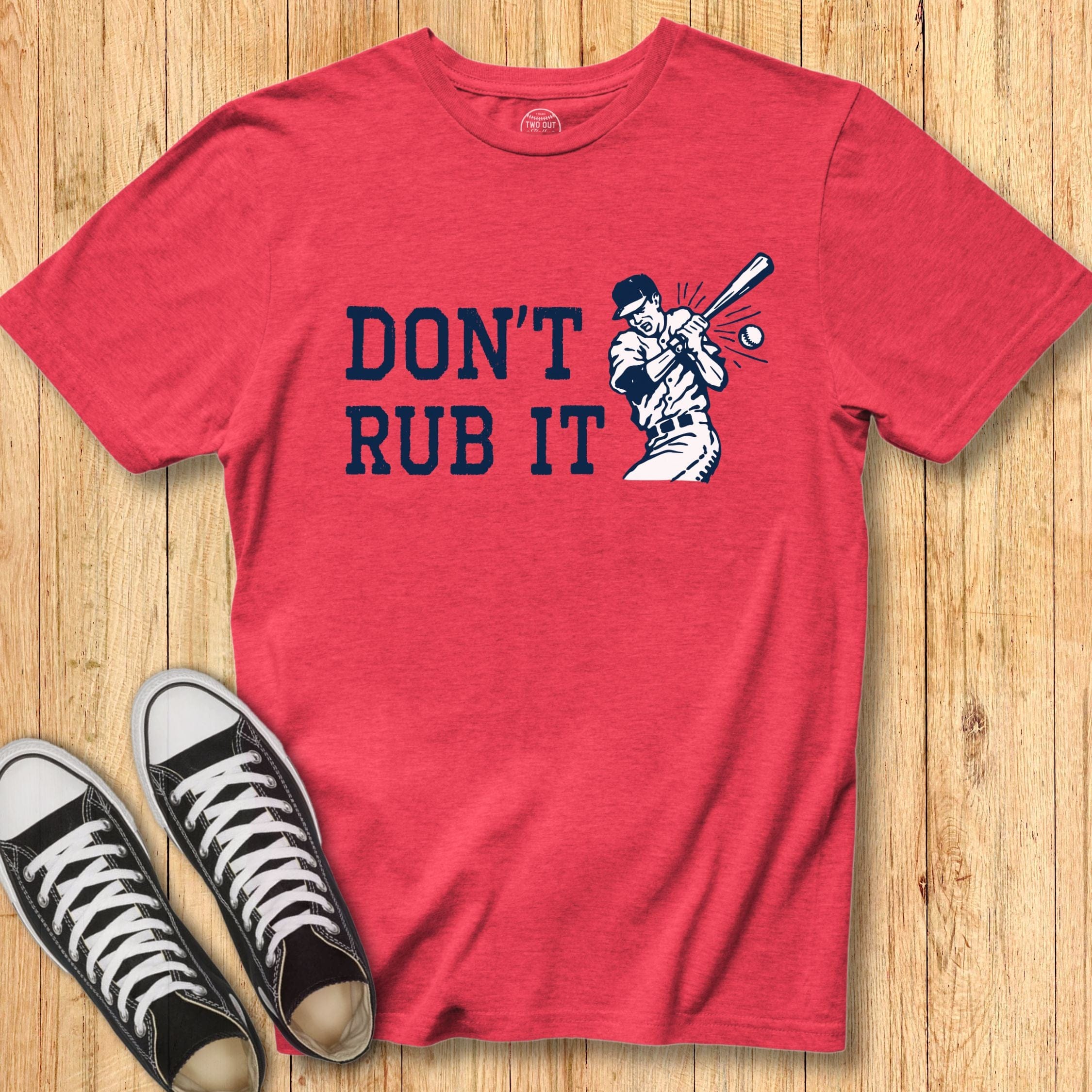 Don't Rub It Batter Tee