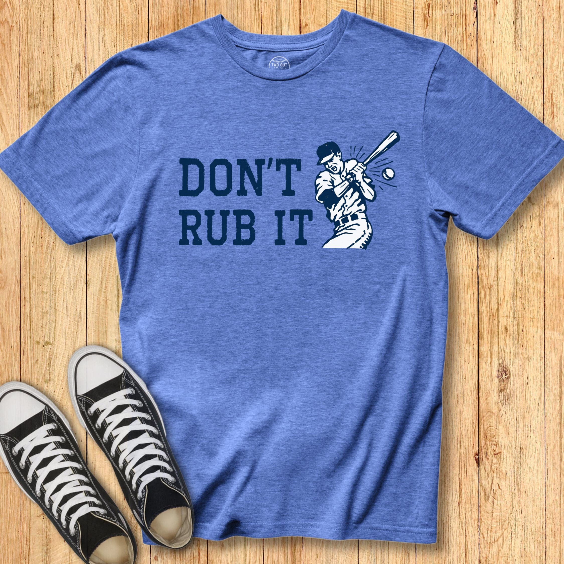 Don't Rub It Batter Tee
