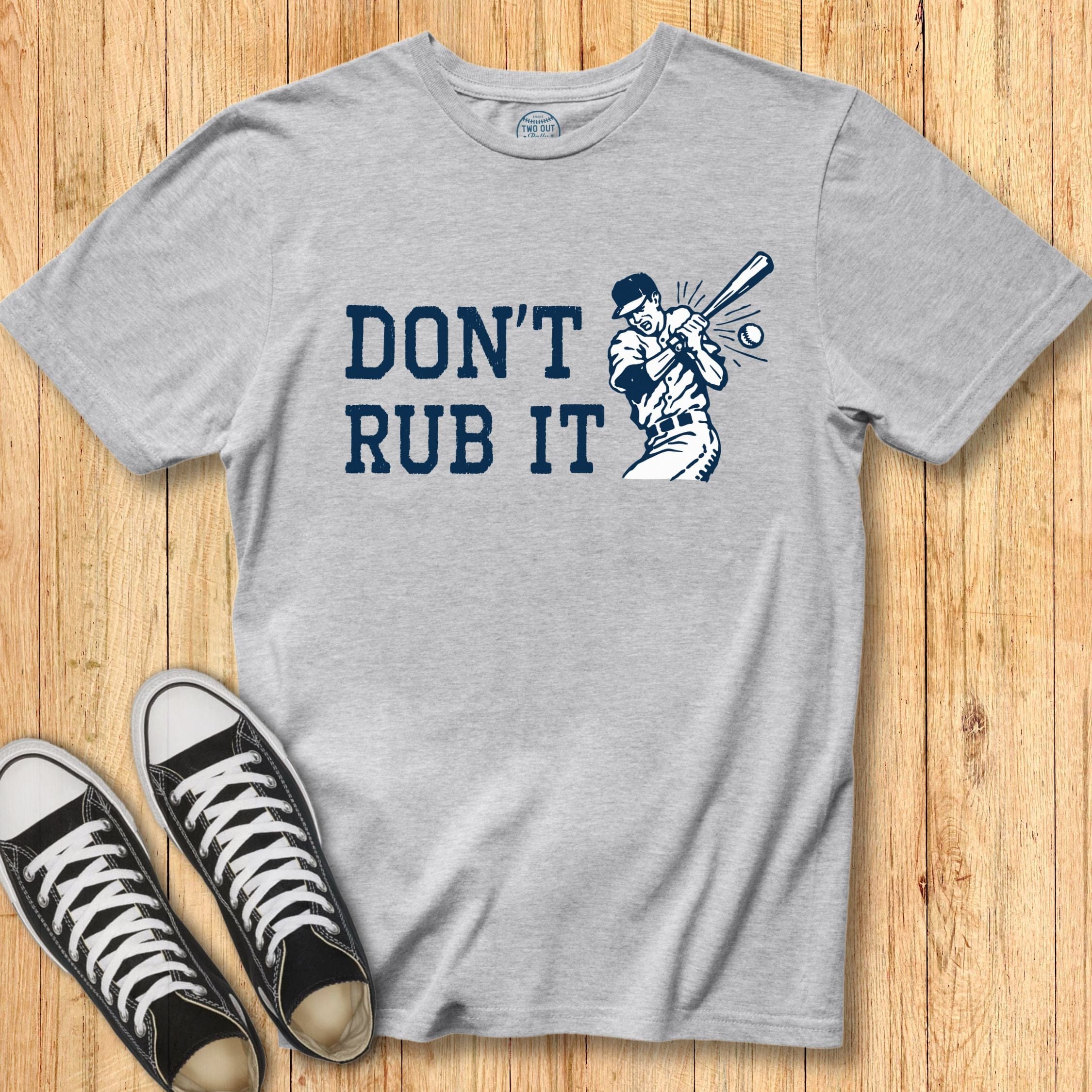 Don't Rub It Batter Tee