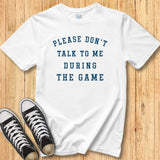 Don't Talk to Me Tee
