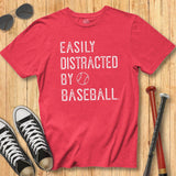 Easily Distracted by Baseball Tee