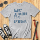 Easily Distracted by Baseball Tee