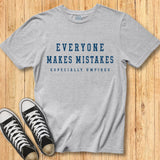 Everyone Makes Mistakes Tee