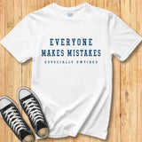 Everyone Makes Mistakes Tee