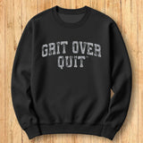 Grit Over Quit Arch Sweatshirt