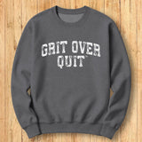 Grit Over Quit Arch Sweatshirt