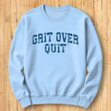 Grit Over Quit Arch Sweatshirt