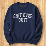 Grit Over Quit Arch Sweatshirt