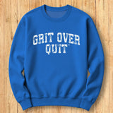 Grit Over Quit Arch Sweatshirt