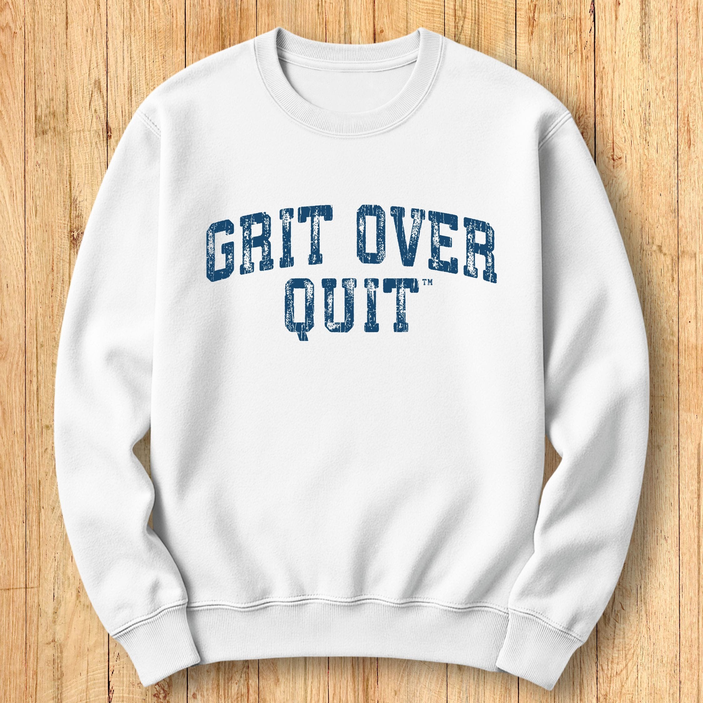 Grit Over Quit Arch Sweatshirt