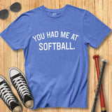 Had Me At Softball Block Tee