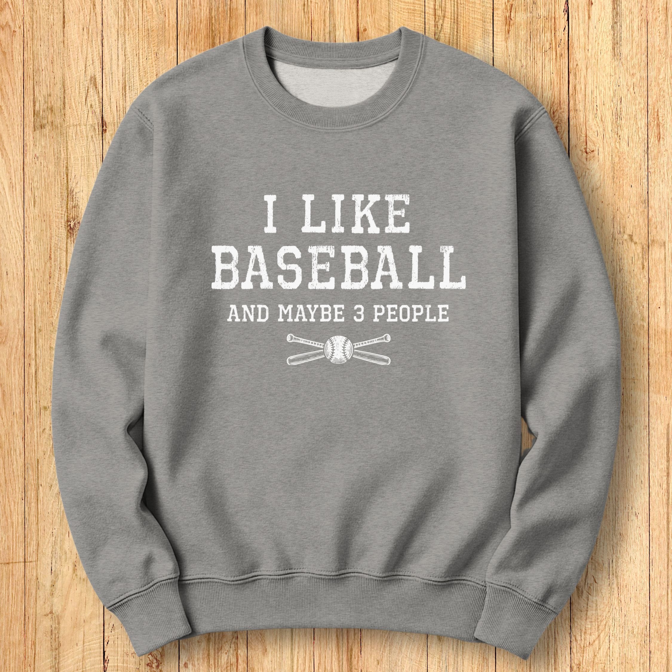I Like Baseball Sweatshirt