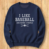 I Like Baseball Sweatshirt