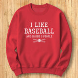 I Like Baseball Sweatshirt