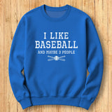 I Like Baseball Sweatshirt