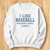 I Like Baseball Sweatshirt