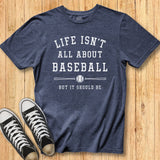 Life Isn't Baseball Tee