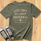 Life Isn't Baseball Tee